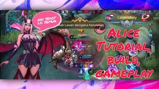 GAMEPLAY ALICE SAMPE MUSUH NYERAH BESERTA BUILD ALICE TERSAKIT 2021 - MOBILE LEGENDS