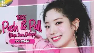 TWICE (트와이스) - PUSH & PULL (JIHYO,SANA,DAHYUN) ~ Line Distribution