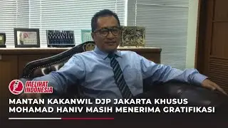 Eks Kakanwil DJP Jakarta Khusus Mohamad Haniv Masih Terima Gratifikasi meski Telah Tak Menjabat