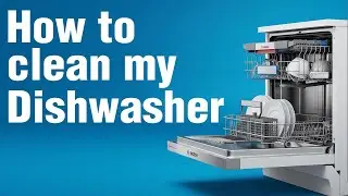 How to clean my Dishwasher