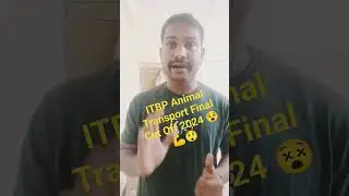 ITBP Animal Transport Final Cut Off 2024 😵😲😲