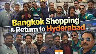 Bangkok Shopping & Return Back to Hyderabad 
