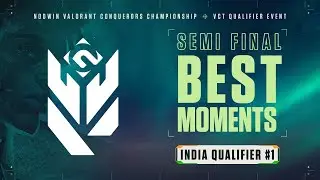 Best Moments - India Qualifier #1 Semi Finals | Nodwin Valorant Conquerors Championship #VCC