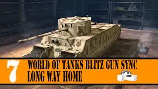 Gun Sync#7 - Long Way Home | World Of Tanks Blitz