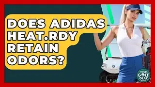 Does Adidas Heat.Rdy Retain Odors? - Your Golf Gear Insider