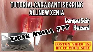 Tutorial Cara Ganti Fuse/Sekring Hazard Sein All New Xenia Avanza | Putus Tidak Nyala