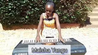Maisha Yangu (keyboard performance)