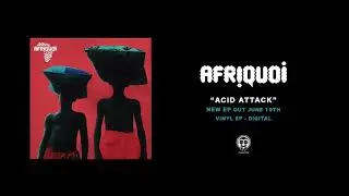 Afriquoi &ndash; Acid Attack [Mawimbi Records]
