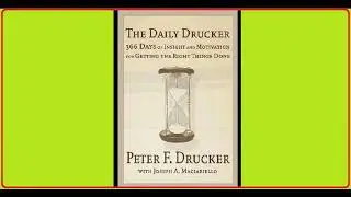 The Daily Drucker - 0.0 Preface and Introduction by Drucker and Maciariello [1 to 11]