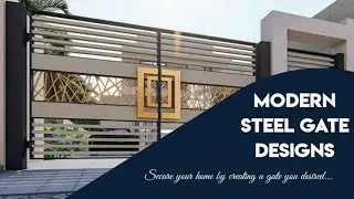 MODERN STEEL GATE DESIGNS IDEAS