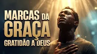 EU CONTO AS MARCAS DA GRA&Ccedil;A | Louvor de Gratid&atilde;o Profundo | Worship Gospel 2026