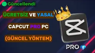 CapCut Pro PC'de &Uuml;cretsiz Kullan! | Y&ouml;ntem G&uuml;ncellendi!