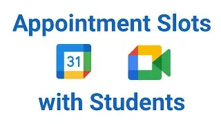 Appointment Slots with Students