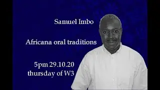 Prof. Samuel Imbo - Oral Traditions within Africana Philosophy