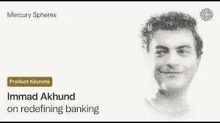 Immad Akhund on redefining banking | Mercury Spheres
