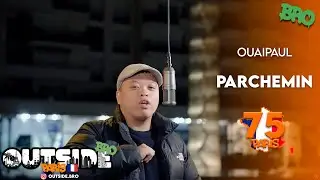 OuaiPaul - Parchemin | Outside Bro [Paris]🇫🇷