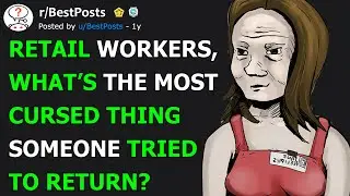 Retail Workers, What Return Made You Question Humanity?