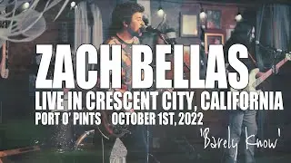 Zach Bellas 'Barely Know' Live at Port O'Pints in Crescent City, CA 10/1/2022