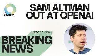 Sam Altman OUT at OpenAI