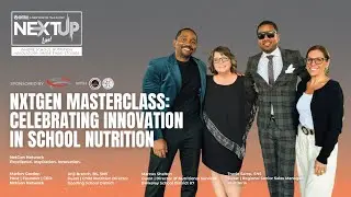 NxtGen Masterclass: Celebrating Innovation in School Nutrition