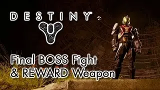 SPOILERS! Final Boss Fight and Reward Weapon in Destiny - Gameplay