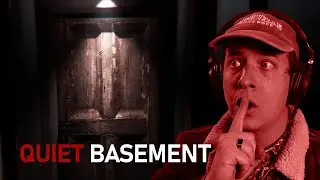 DON'T MAKE A SOUND | Quiet Basement