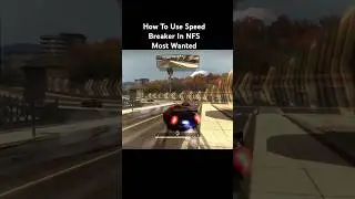 How To Use Speed Breaker In NFS Most Wanted Remastered (2025)
