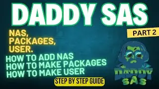 Daddy SAS NAS | Daddy SAS & MikroTik Integration: Add NAS, Create Packages, & Generate RADIUS Users
