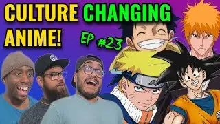 Which Anime Changed Culture?! | Smash Brothers Podcast Ep #23 - Dragon ball, One Piece, Naruto