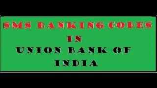 UNION BANK OF INDIA SMS BANKING CODES