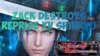 [DFFOO] OPERA OMNIA - TRANSCENDENCE - ZACK DESTROYS REPRISE XV SHINRYU
