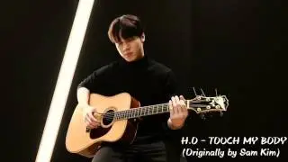 [MADTOWN] H.O - Touch My Body (Sam Kim)