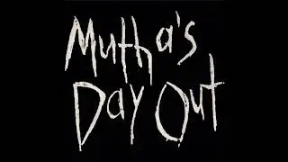 Mutha's Day Out - My Soul is Wet (Alternate Version)