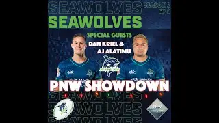 PNW Showdown ft. Seattle Seawolves, Dan Kriel & AJ Alatimu