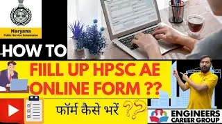 How to Fill HPSC AE Online Form? | Step-by-Step Guide | Engineers Career Group