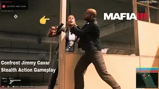 Mafia 3 - Confront Jimmy Cavar Stealth Action Gameplay
