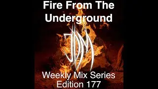 JDM Weekly Mixes Edition 177: Fire from the Underground