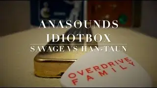 Anasounds Savage Vs IdiotBox Han-Taun