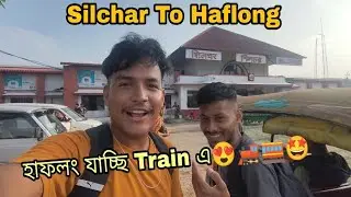 Silchar To Haflong Journey By Train