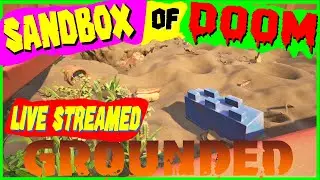 The Sandbox and Black Ant Hill in Grounded Live Streamed