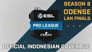 Astralis vs Liquid GRAND FINALS - ESL Pro League Season 8 Odense LIVE! Indonesian Coverage