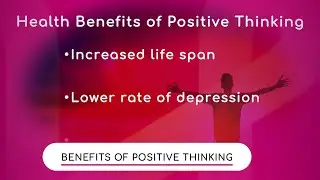 Benefits of Positive Thinking