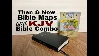 Then & Now Bible Maps & KJV Reference Bible Combo Review