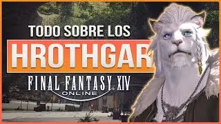 🦁 HROTHGAR, lore de la raza | Final Fantasy XIV Espa&ntilde;ol