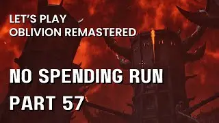 Oblivion Remastered &mdash; Давайте поиграем, часть 57. Дополнительная помощь Бруме (без трат)