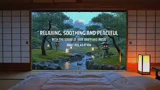 Relaxing Sleep Music | Sound of Rain and flowing water to Relieve Stress
