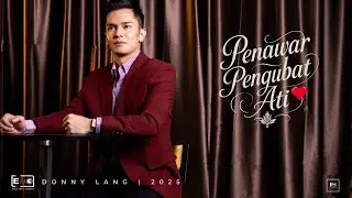 PENAWAR PENGUBAT ATI (2025) - DONNY LANG (Muzik Video Rasmi)