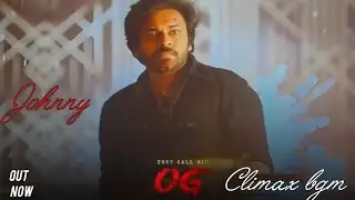JOHNNY ( CLIMAX BGM ) 4K OUT NOW || PAWAN KALYAN, PRIYANKA MOHAN #og #pawankalyan