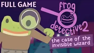Frog Detective 2: The Case of the Invisible Wizard - FULL GAME WALKTHROUGH