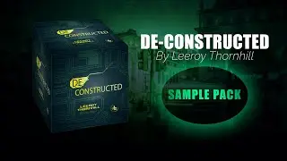 Leeroy Thornhill Sample Pack - De:Constructed